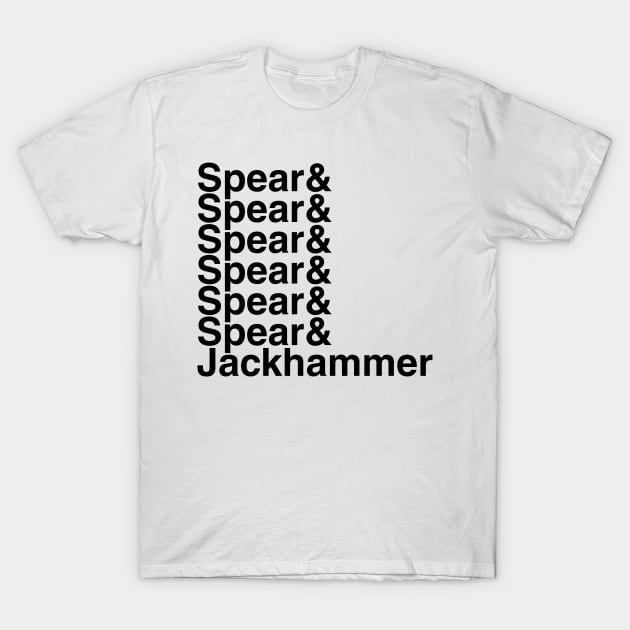 Spear & Jackhammer list T-Shirt by DennisMcCarson